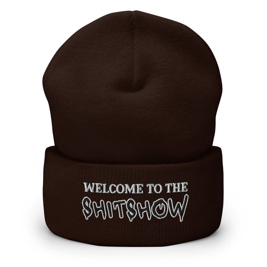 "Welcome to the Shitshow" NSFW embroidered into this cuffed beanie by Infidel Collective - available in 12 colors and shown here in brown.