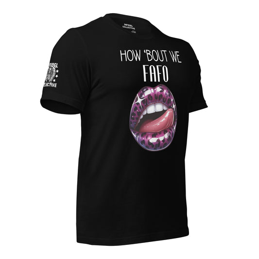 How About we FAFO Black T-Shirt - Sexy Graphic Tees Women Love  Infidel Collective