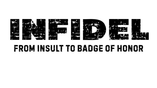 The-Story-of-Infidel-From-Insult-to-Badge-of-Honor Infidel Collective