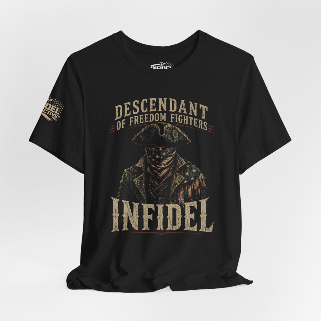 Descendant of Freedom Fighters Infidel front graphic black tee from Infidel Collective