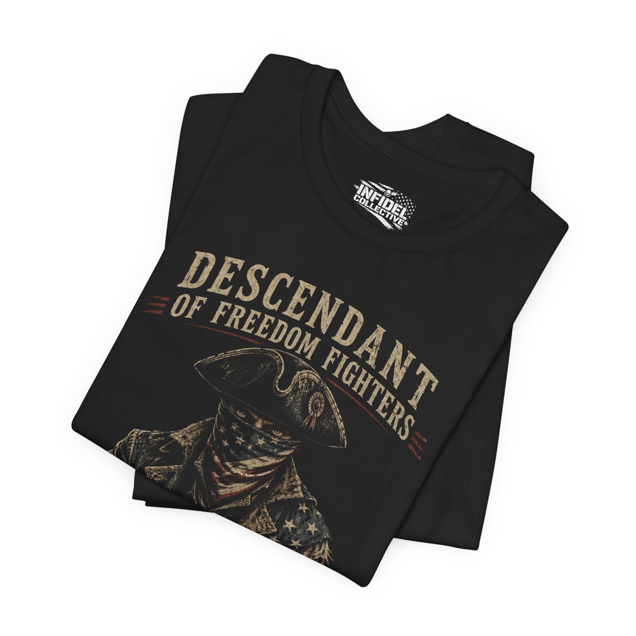 Descendant of Freedom Fighters Infidel front graphic black tee from Infidel Collective