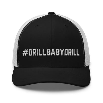 Hats Black-White Snapback Custom Trucker Hats #DRILLBABYDRILL Funny Cap for Men & Women Infidel Collective