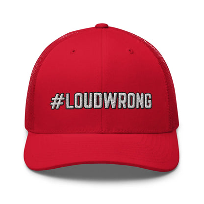 Hats Red Snapback Custom Trucker Hats #LOUDWRONG Funny Cap for Men & Women Infidel Collective