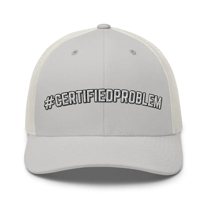 Hats Silver Snapback Custom Trucker Hats Funny #CERTIFIEDPROBLEM Cap for Men & Women Infidel Collective
