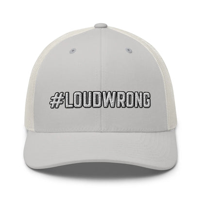 Hats Silver Snapback Custom Trucker Hats #LOUDWRONG Funny Cap for Men & Women Infidel Collective