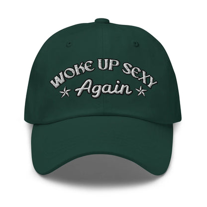 Hats Spruce Woke Up Sexy Again Women's Ball Cap – NSFW Confidence, No Apologies Infidel Collective