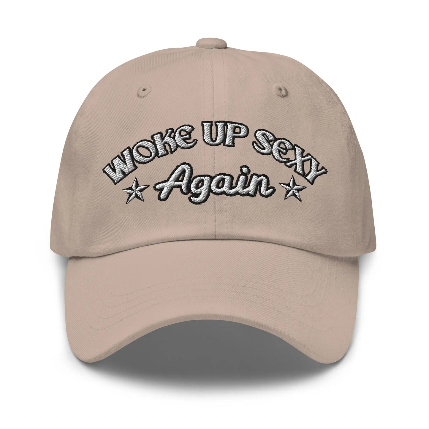 Hats Stone Woke Up Sexy Again Women's Ball Cap – NSFW Confidence, No Apologies Infidel Collective