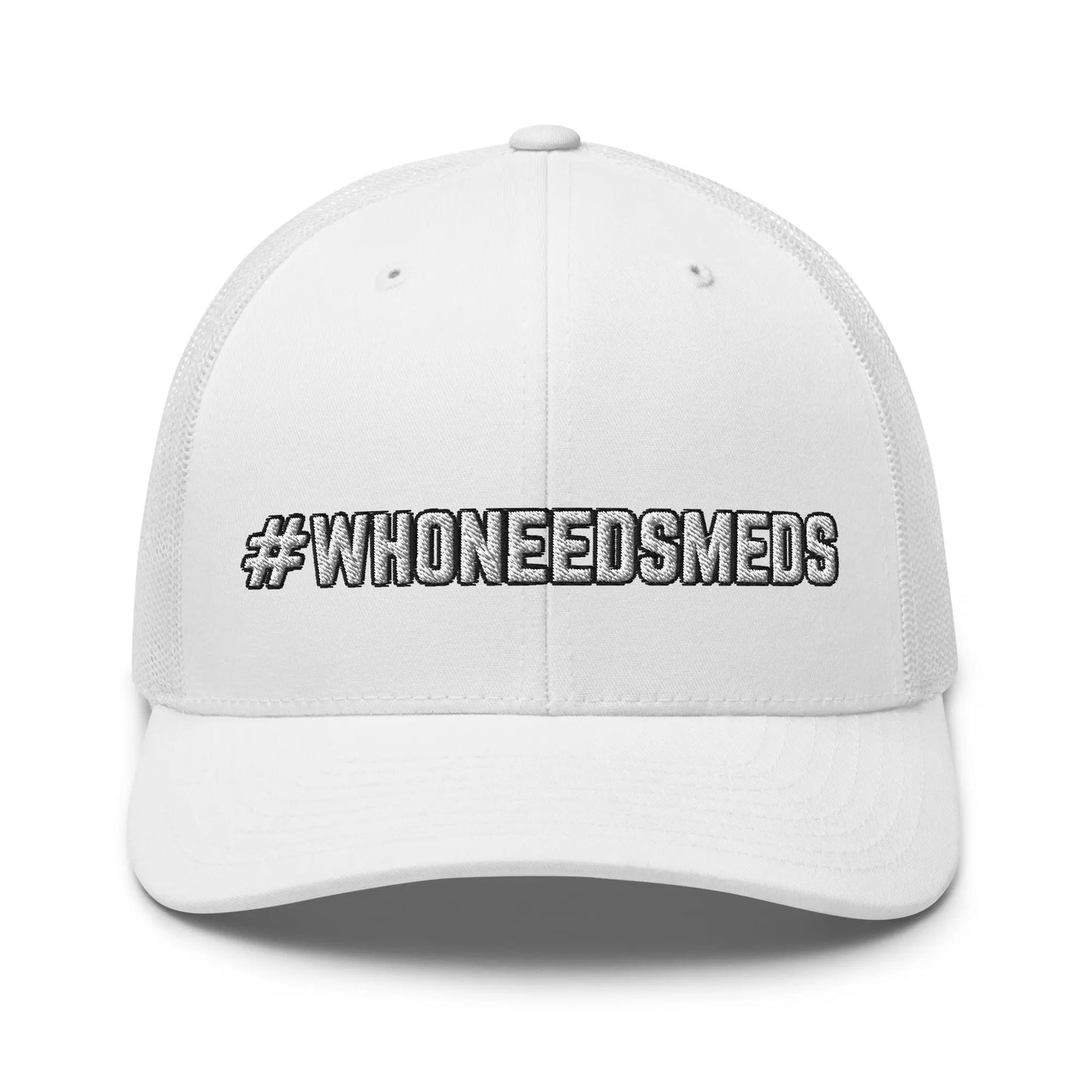 Hats White Snapback Custom Trucker Hats #WHONEEDSMEDS Funny Cap for Men & Women Infidel Collective