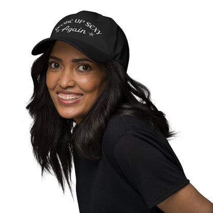 Hats  Woke Up Sexy Again Women's Ball Cap – NSFW Confidence, No Apologies Infidel Collective