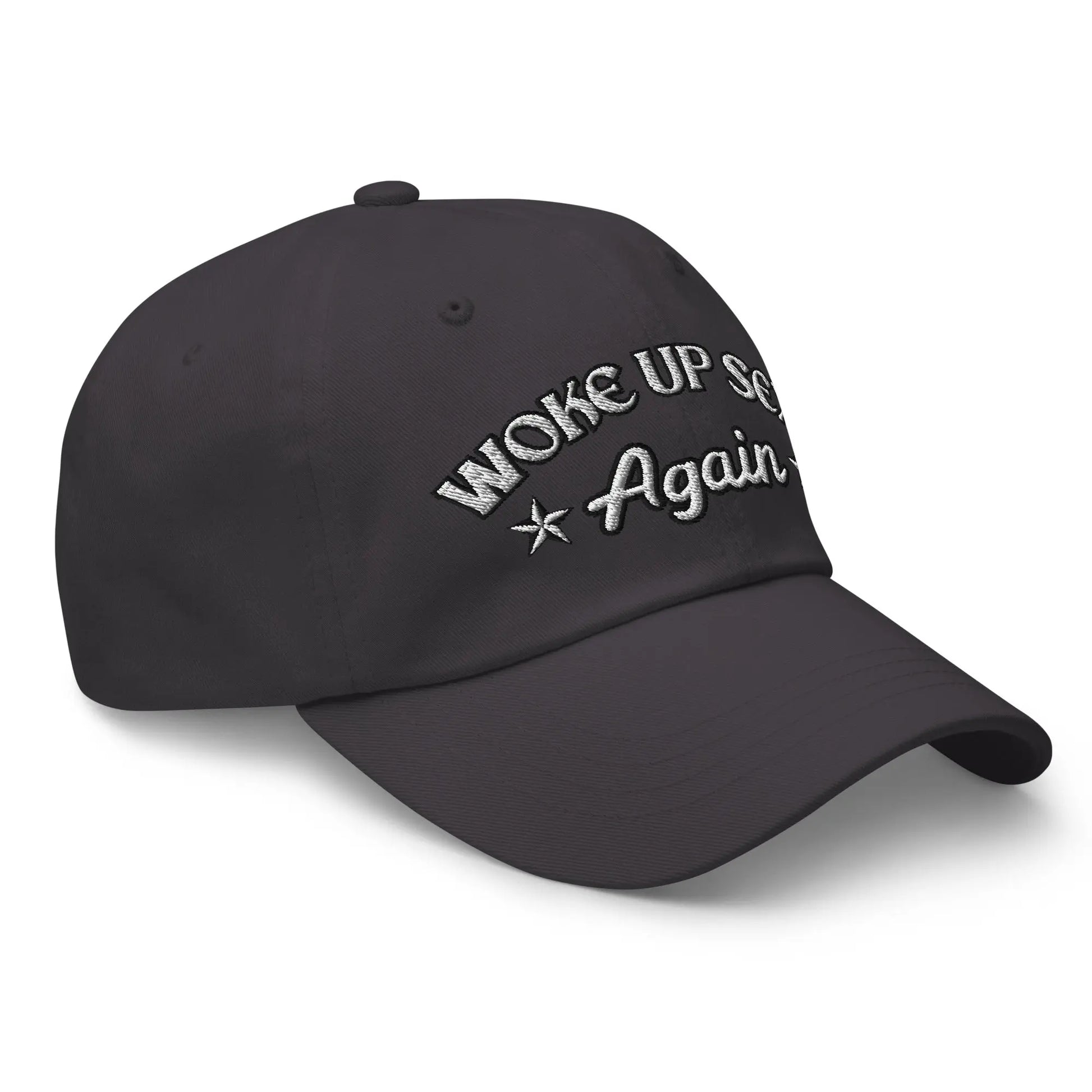 Hats  Woke Up Sexy Again Women's Ball Cap – NSFW Confidence, No Apologies Infidel Collective