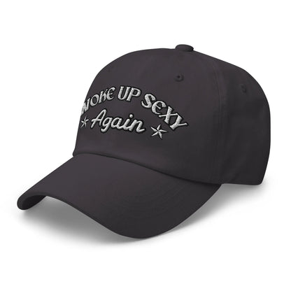 Hats  Woke Up Sexy Again Women's Ball Cap – NSFW Confidence, No Apologies Infidel Collective