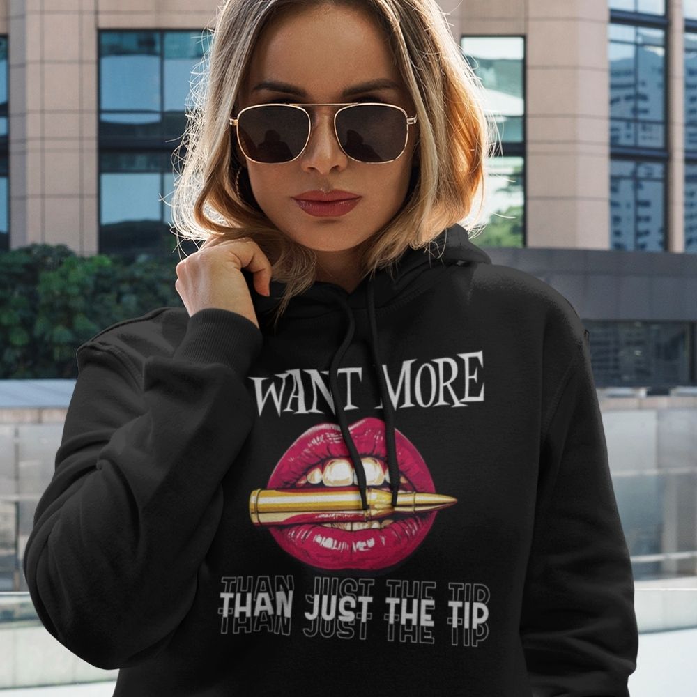 I Want More Than Just the Tip women’s front print black hoodie from Infidel Collective