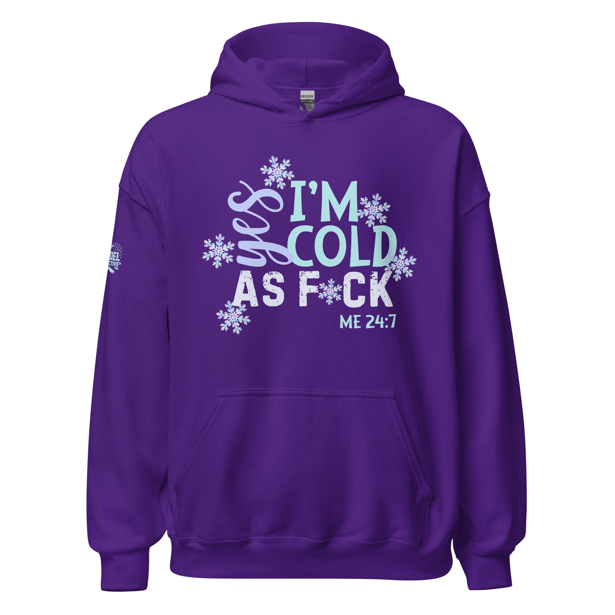 Me 24-7 Yes I'm Always Cold Hoodie  Infidel Collective