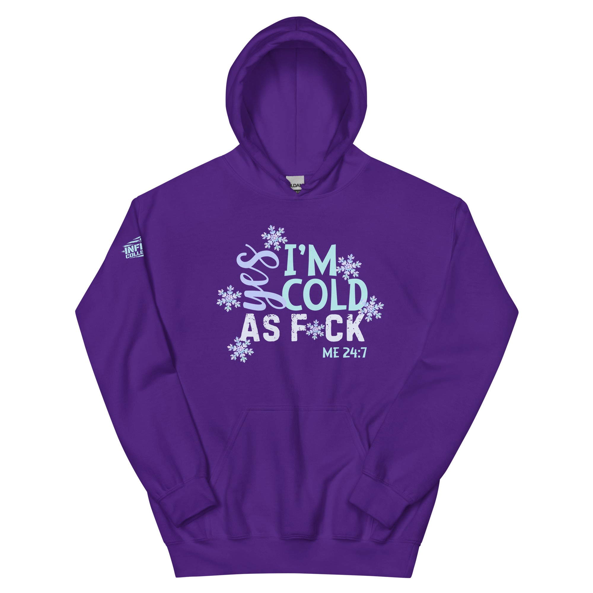 Me 24-7 Yes I'm Always Cold Hoodie  Infidel Collective