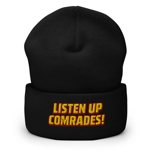 Black beanie with 'Listen Up Comrades!' text in yellow and red on a white background