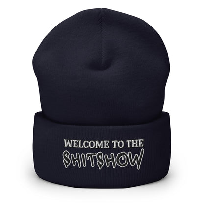 "Welcome to the Shitshow" NSFW embroidered into this cuffed beanie by  Infidel Collective - available in 12 colors and shown here in navy.