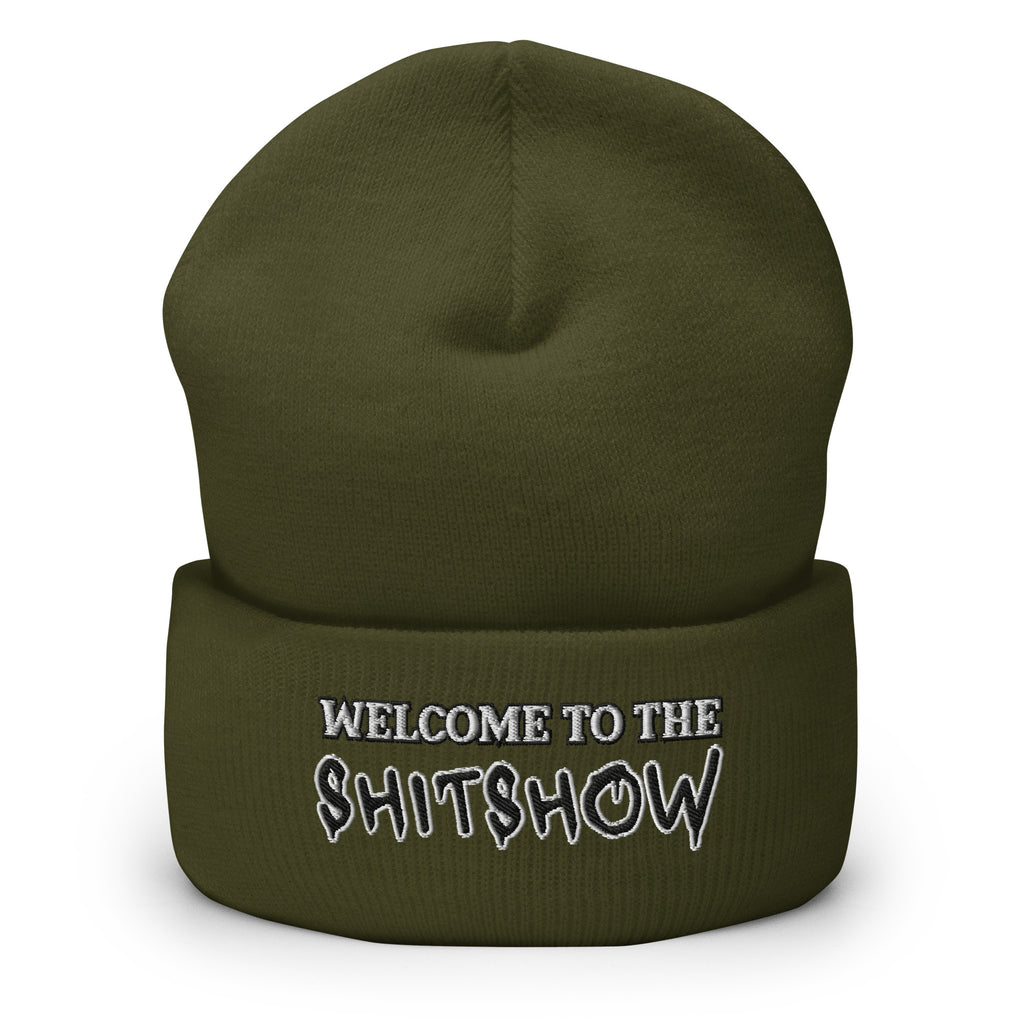 "Welcome to the Shitshow" NSFW embroidered into this cuffed beanie by  Infidel Collective - available in 12 colors and shown here in olive green.