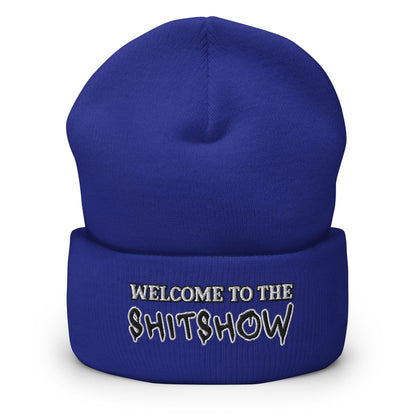 "Welcome to the Shitshow" NSFW embroidered into this cuffed beanie by  Infidel Collective - available in 12 colors and shown here in royal blue.