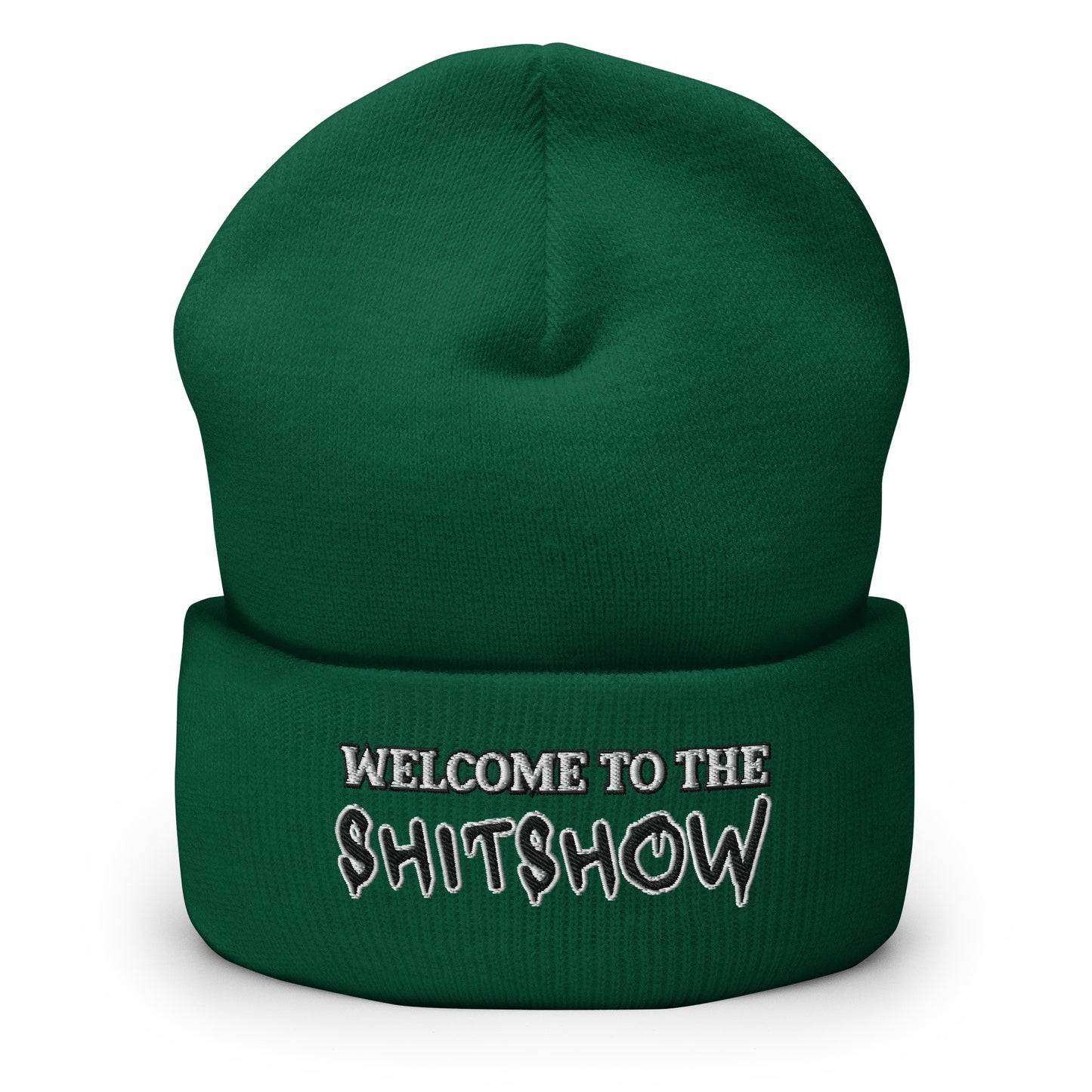 "Welcome to the Shitshow" NSFW embroidered into this cuffed beanie by  Infidel Collective - available in 12 colors and shown here in kelly green.