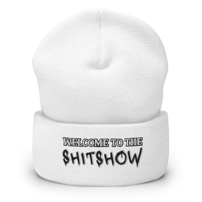 "Welcome to the Shitshow" NSFW embroidered into this cuffed beanie by  Infidel Collective - available in 12 colors and shown here in white.