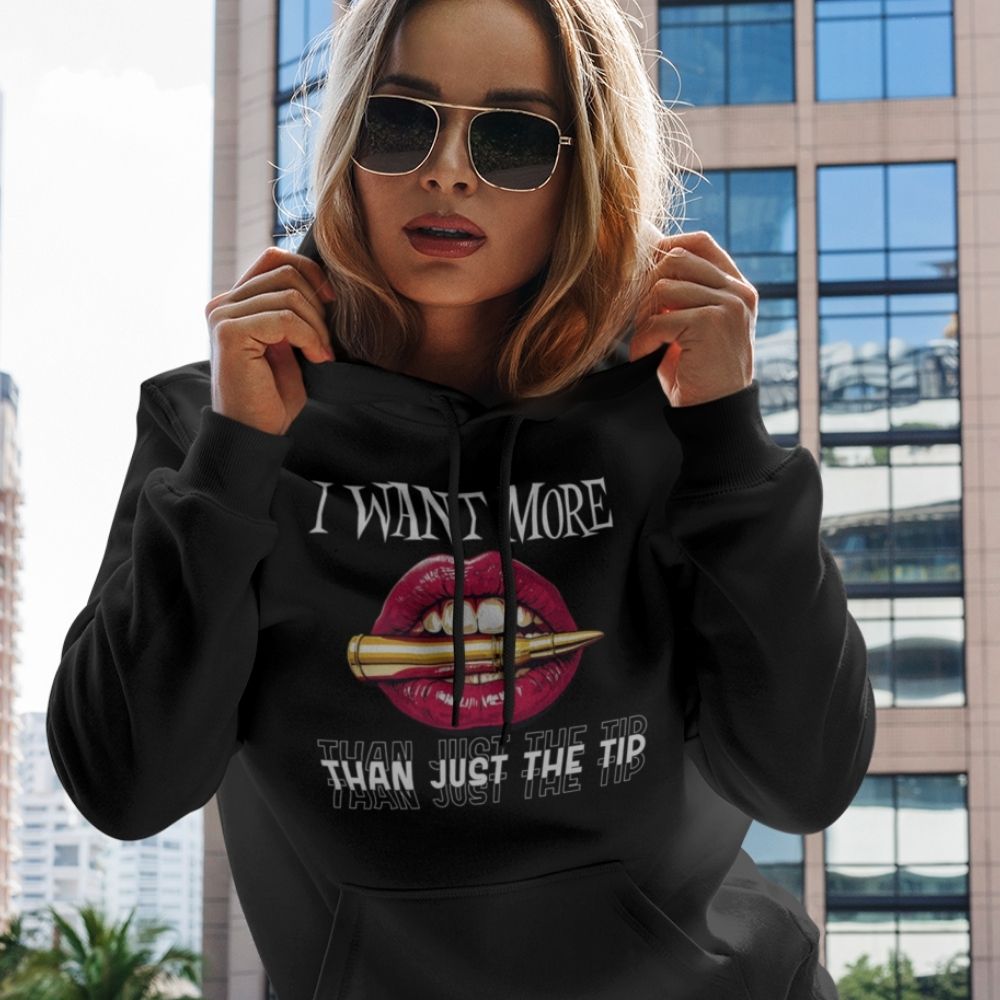 I Want More Than Just the Tip Hoodie  Infidel Collective