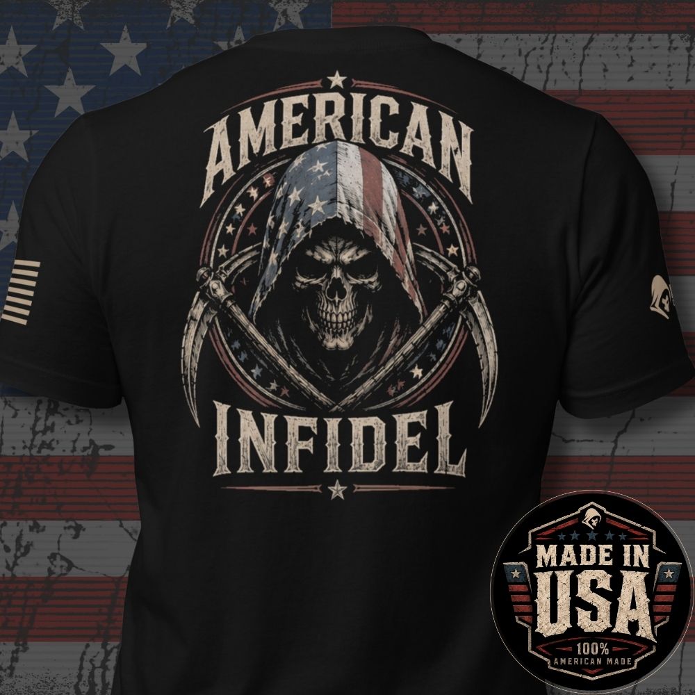 Black short-sleeve t-shirt shown from the back with a large distressed graphic reading 'AMERICAN INFIDEL' around a grim reaper skull wearing an American flag hood, with crossed scythes and a 'MADE IN USA' badge in the lower right corner.