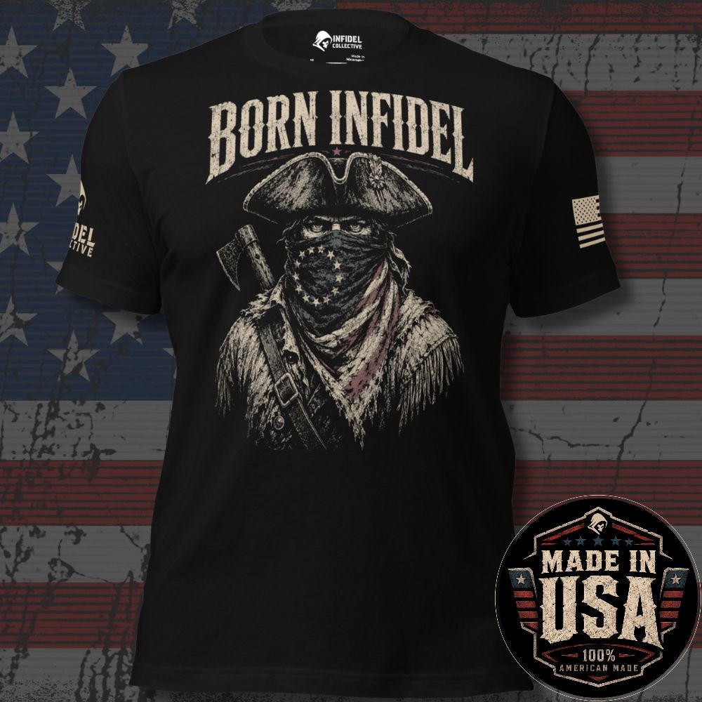 A black short-sleeve graphic T-shirt displayed against a distressed American flag background. The shirt features a large front print of a bandit wearing a tricorn hat, bandana, and sunglasses, with the words 'BORN INFIDEL' above the graphic.