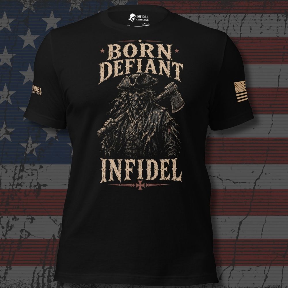 Infidel Collective black tee with masked colonial frontiersman holding an axe and “BORN DEFIANT INFIDEL” front graphic