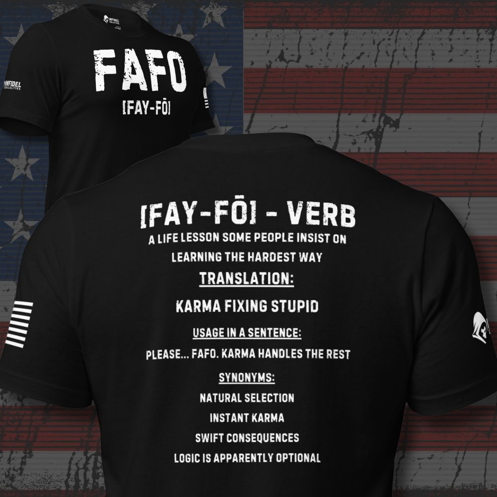 Infidel Collective black two-sided tee with large “FAFO” front print and dictionary-style FAFO definition on the back