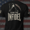 Black short-sleeve t-shirt shown from the back, featuring a large graphic of a hooded grim reaper holding a scythe with the text 'FEAR THE INFIDEL' in distressed white lettering. The shirt is displayed against a rustic American flag background.