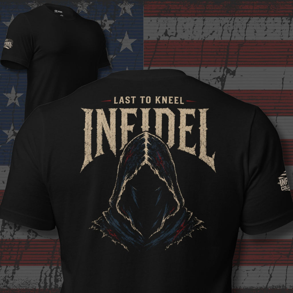Black Infidel Collective tee with back print featuring shadowed hooded figure, INFIDEL text, and Last to Kneel graphic
