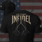 Black Infidel Collective tee with back print featuring shadowed hooded figure, INFIDEL text, and Last to Kneel graphic