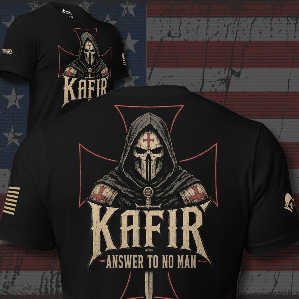 Infidel Collective black two-sided tee with hooded crusader, red iron cross, and “KAFIR ANSWER TO NO MAN” back graphic