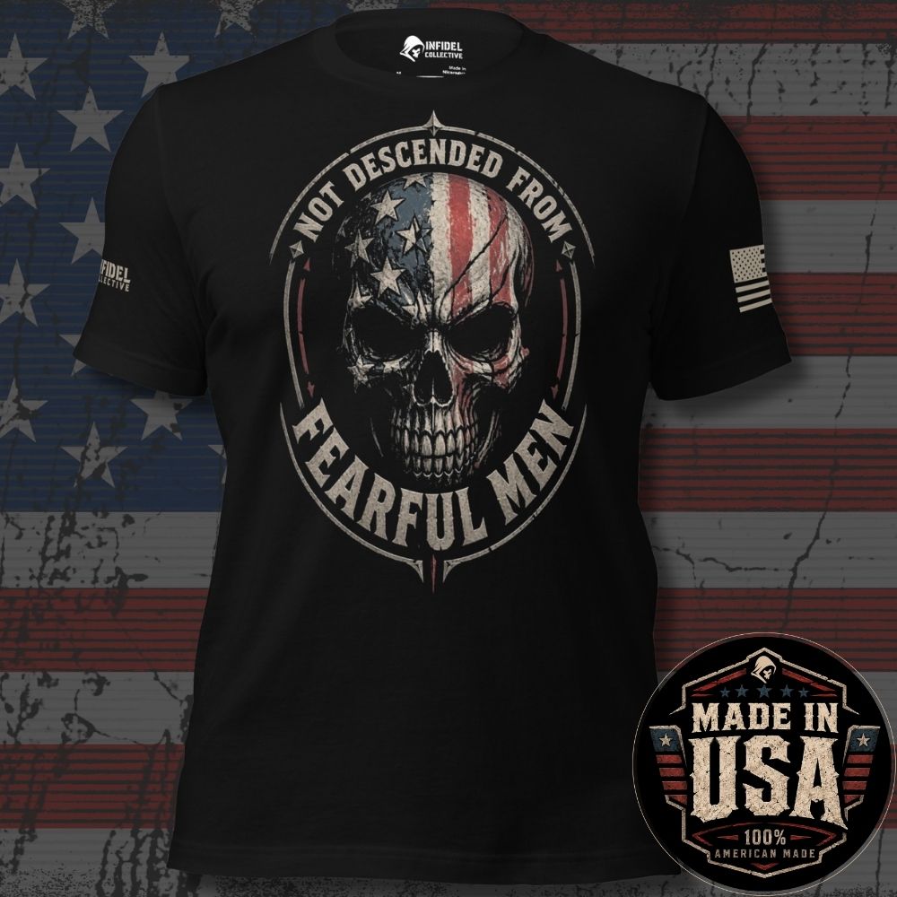 USA Made Not Descended from Fearful Men Skull black tee from Infidel Collective