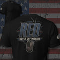 RED Remember Everyone Deployed lettering with dog tags and Never Off Mission text back print black tee from Infidel Collective