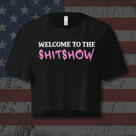 Black t-shirt with 'WELCOME TO THE SHITSHOW' text on a black background