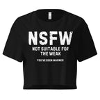 Crop Top Crop Top NSFW – Not Suitable for the Weak Black Graphic Shirt Infidel Collective