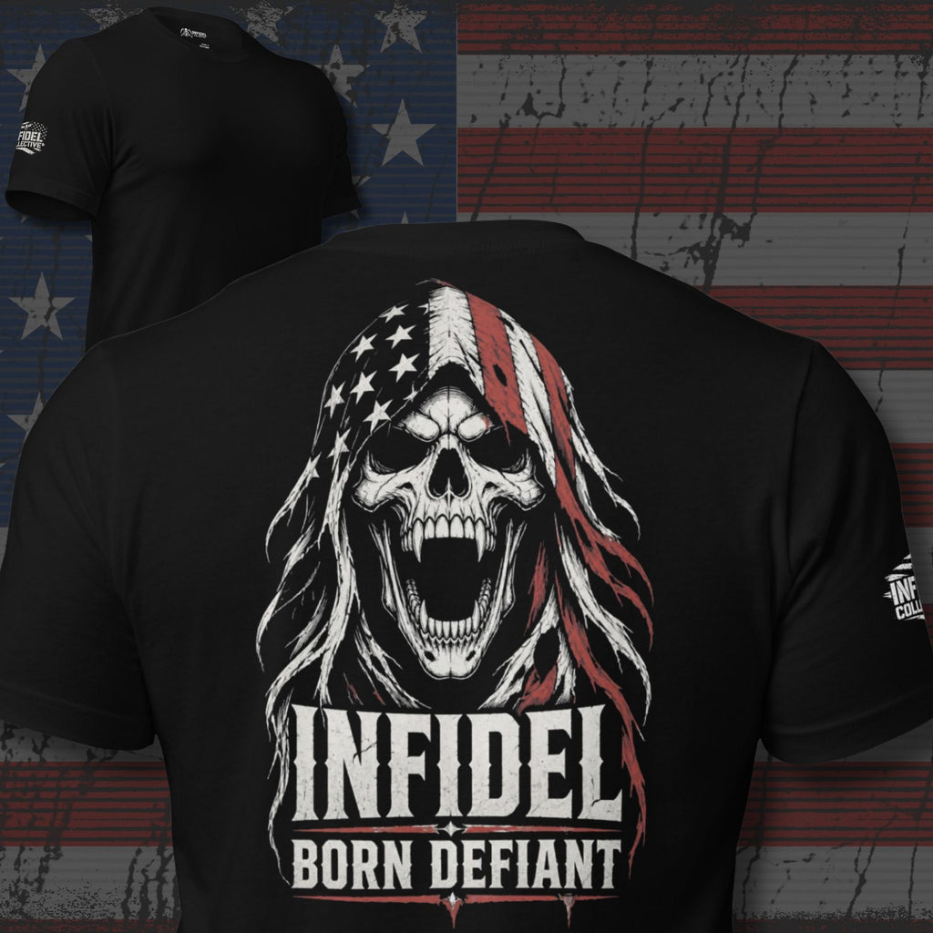 Born Defiant brings the INFIDEL identity into a hard back-print design with a hooded reaper, worn flag grit, and direct refusal energy.