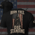 Born Free Die Standing reaper against a distressed American flag design back print black tee from Infidel Collective