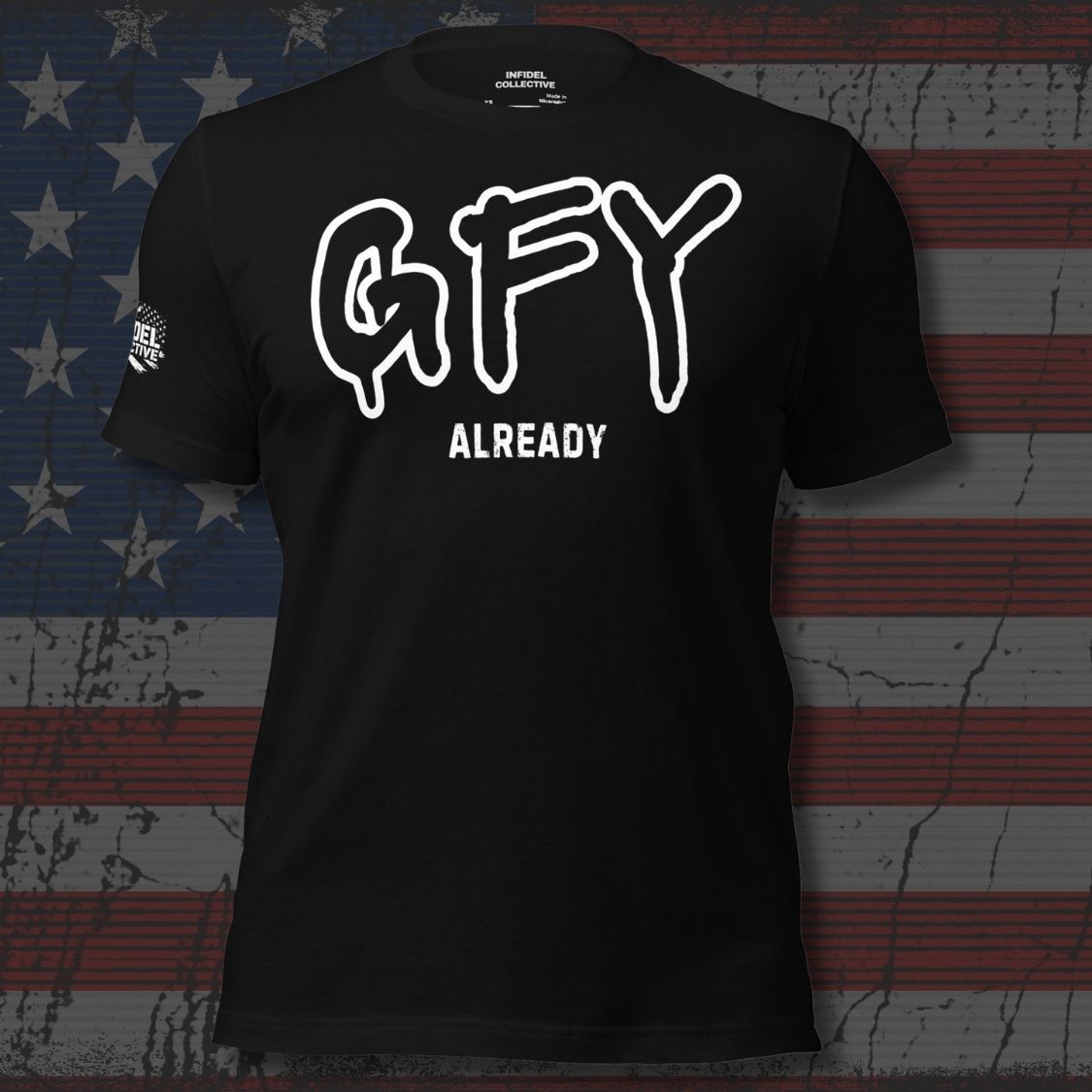 Black t-shirt with 'GFY Already' text on an American flag background