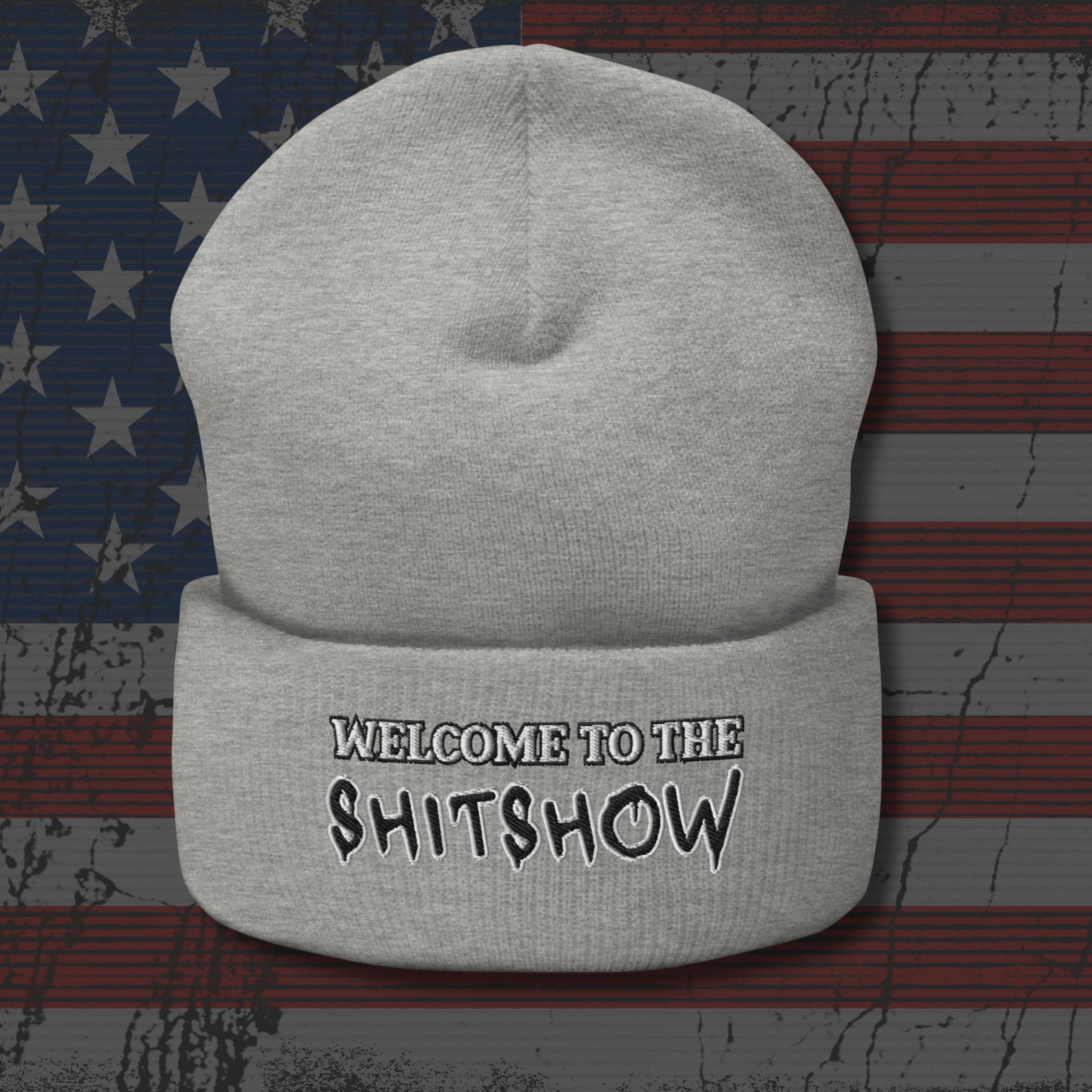 Gray beanie with 'welcome to the shitshow' text on an American flag background