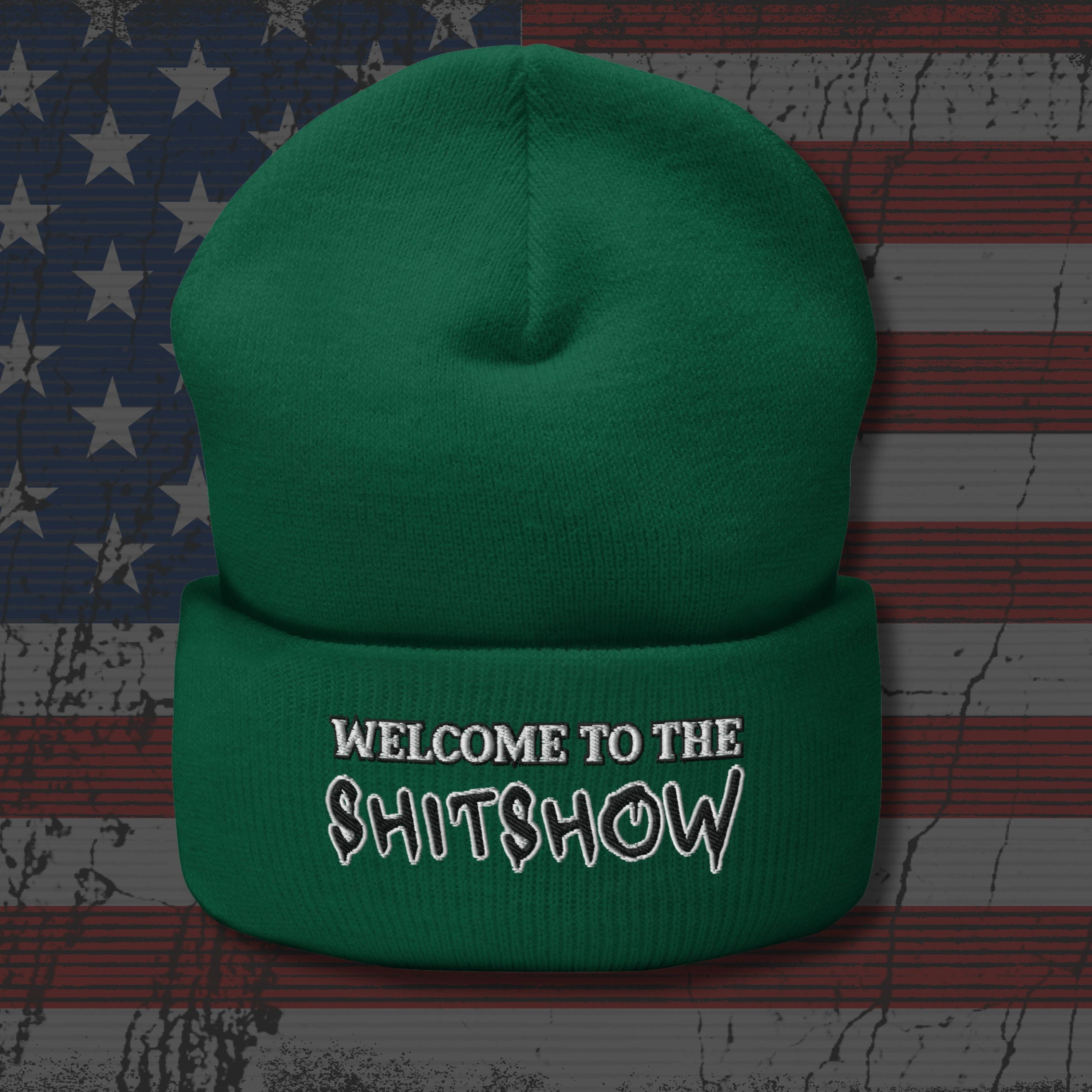Green beanie with 'Welcome to the Shitshow' text on an American flag background