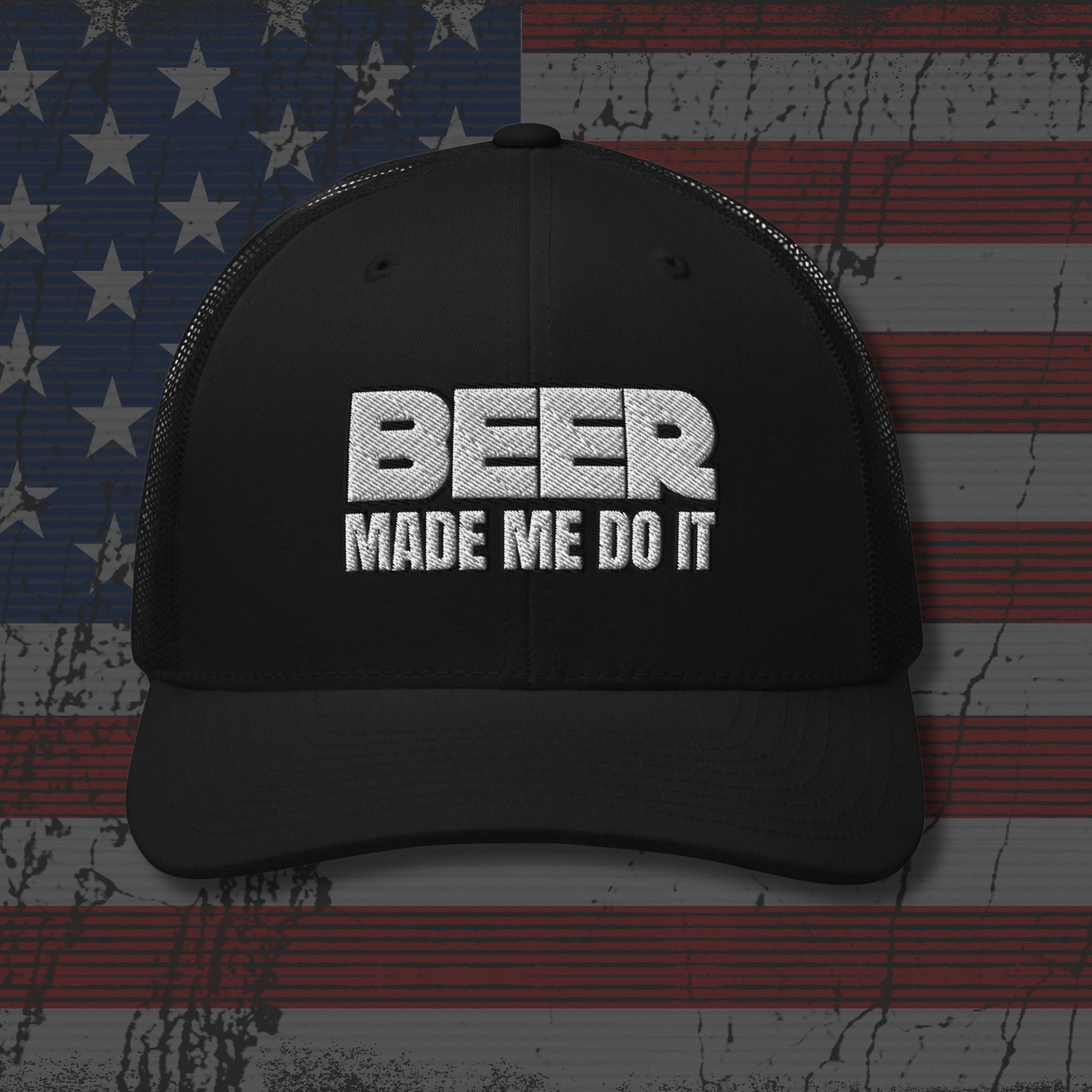 Black cap with 'BEER MADE ME DO IT' text on an American flag background