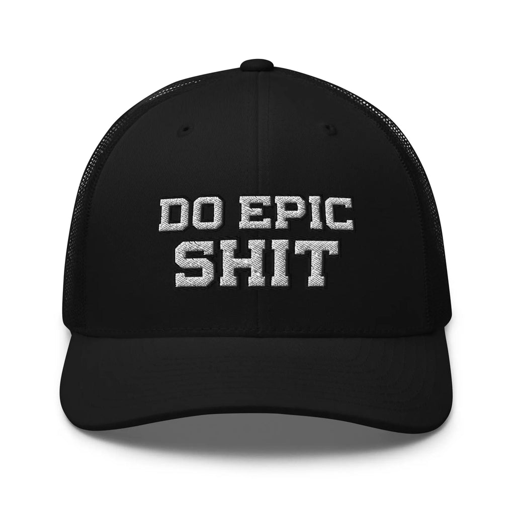 Mockup of "DO EPIC SHIT" cap – Embroidered in bold font stitching on Snapback Mesh Trucker Cap for Men and Women