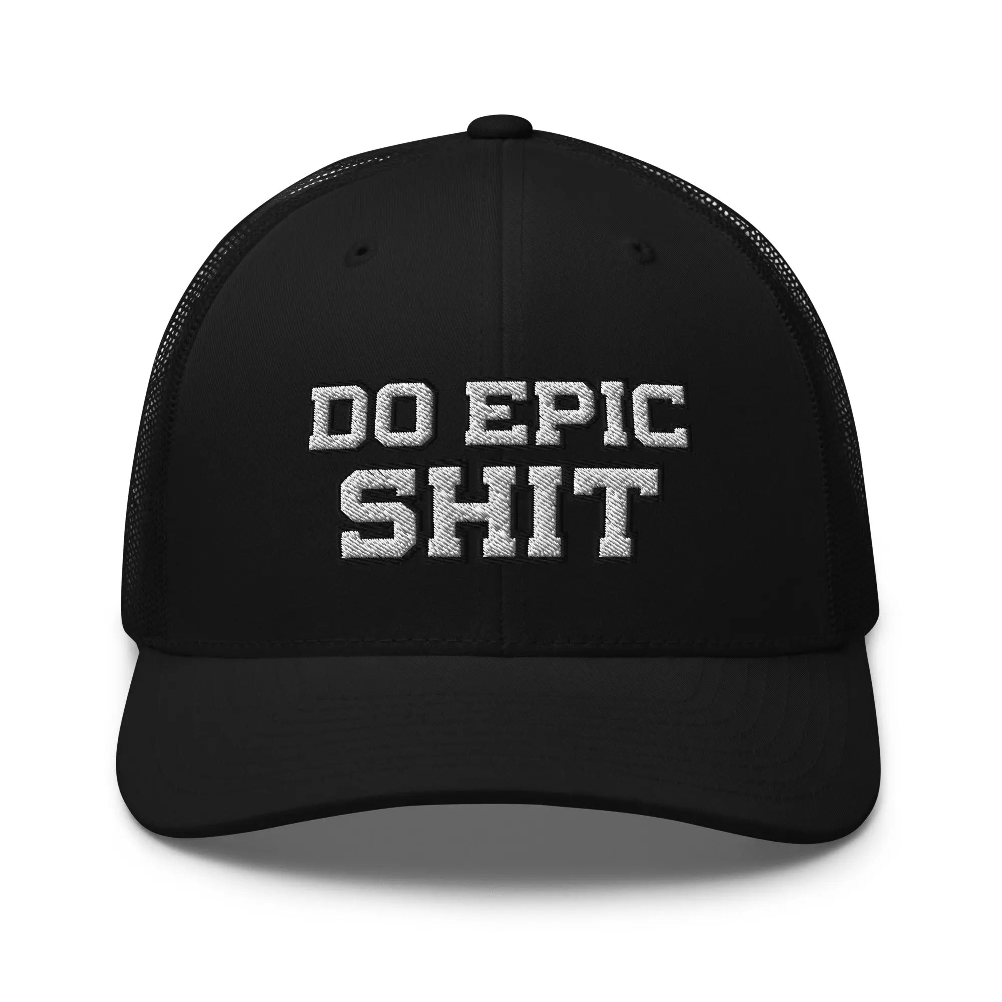 Mockup of "DO EPIC SHIT" cap – Embroidered in bold font stitching on Snapback Mesh Trucker Cap for Men and Women
