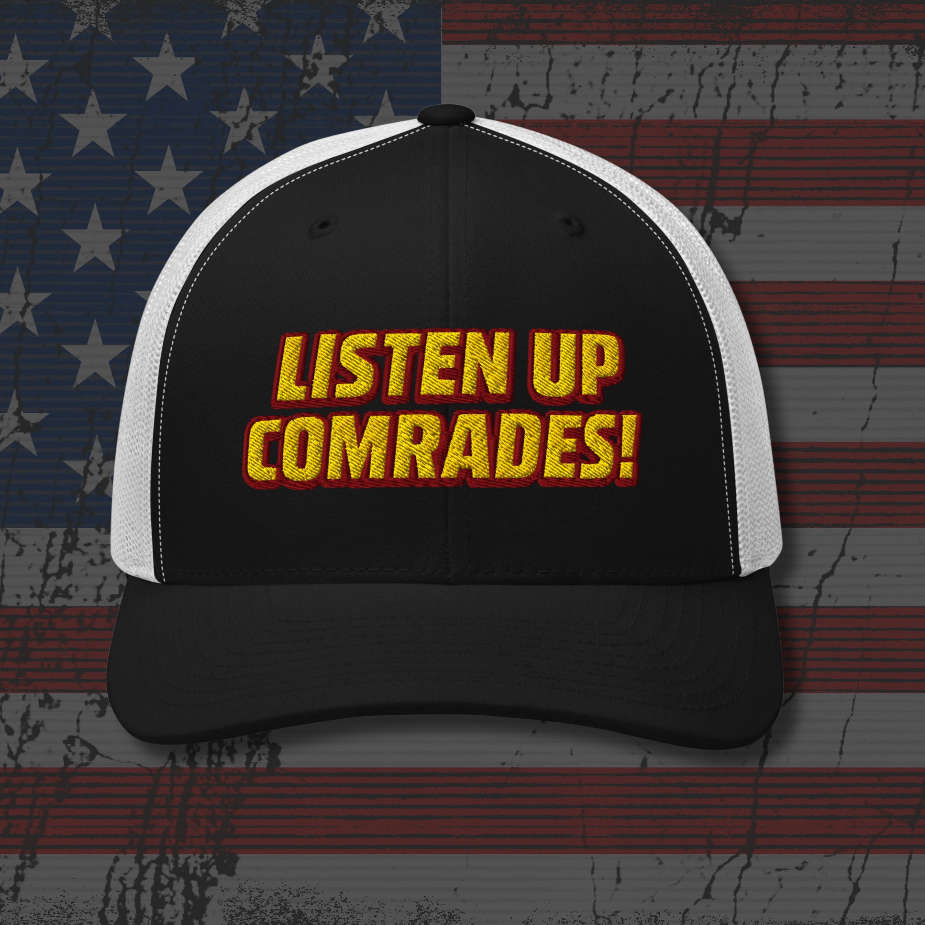 Black and white cap with 'Listen Up Comrades!' text on an American flag background