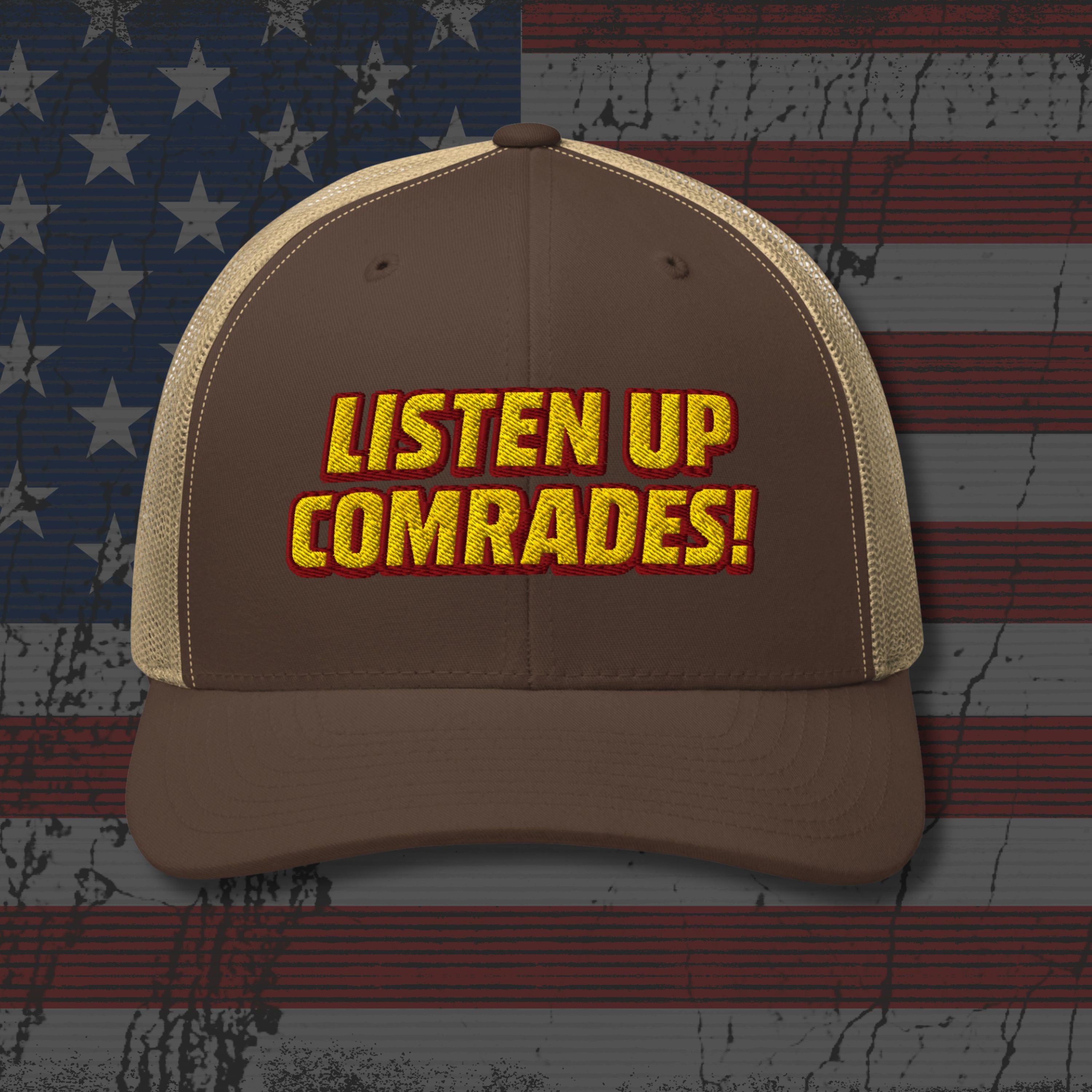 Brown cap with 'Listen Up Comrades!' text on a distressed American flag background
