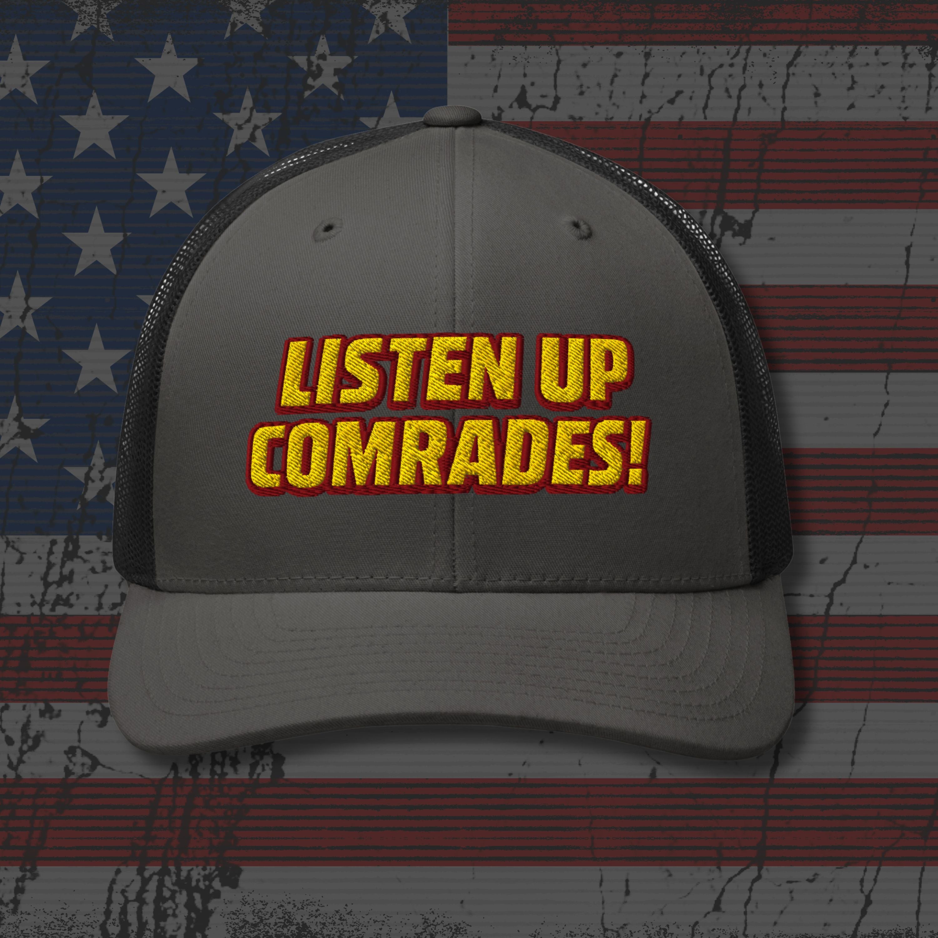 Gray cap with 'Listen Up Comrades!' text on an American flag background