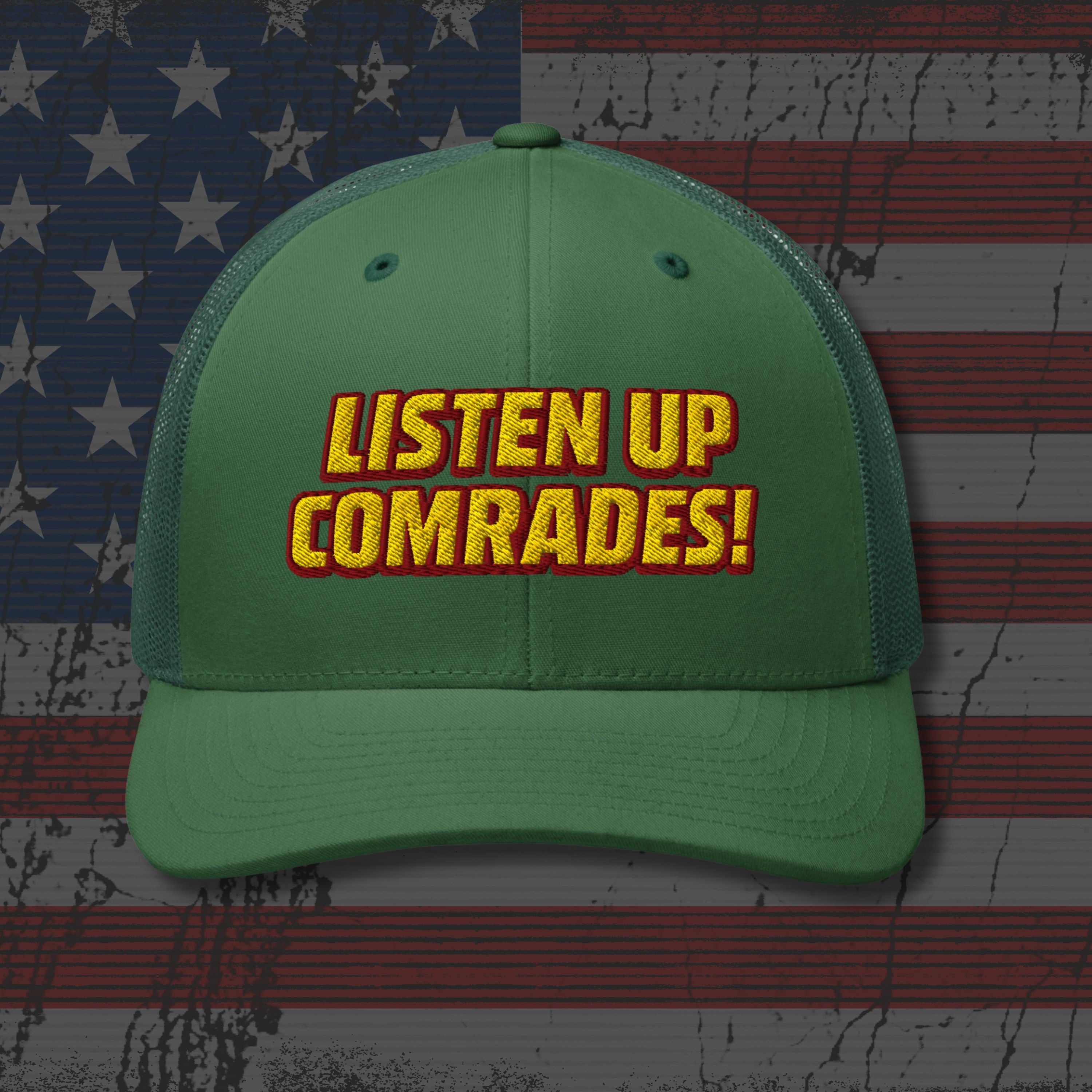 Green cap with 'Listen Up Comrades!' text on an American flag background