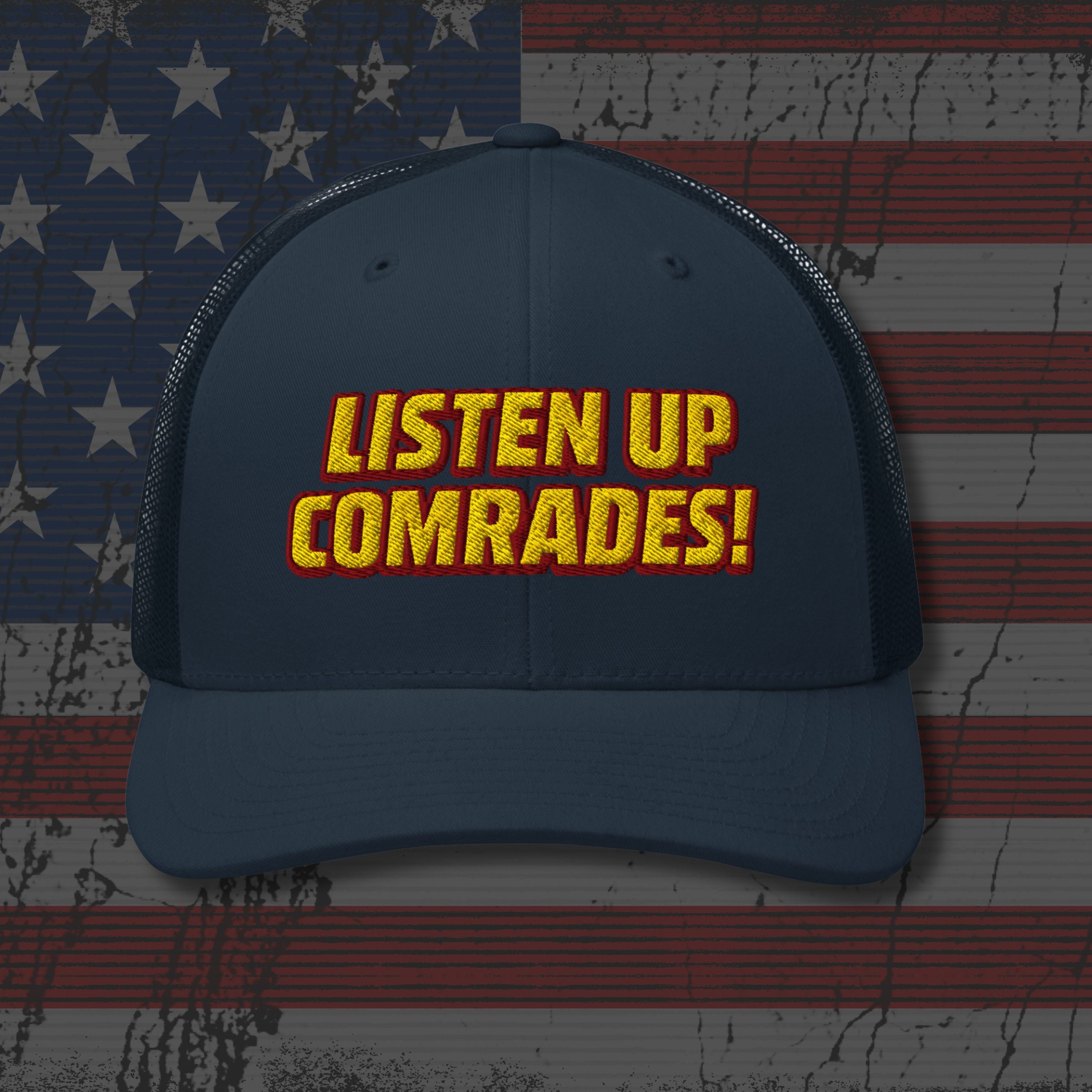 Blue cap with 'Listen Up Comrades!' text on an American flag background